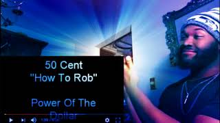 50 Cent How To Rob - REACTION