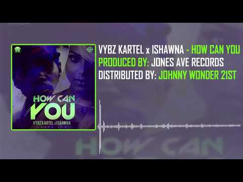 Vybz Kartel x I Shawna - "How Can U" (Official Audio)