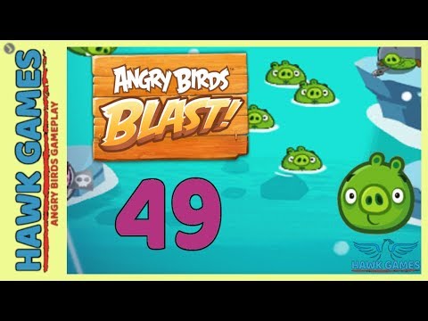 Angry Birds Blast 💥 Level 49 Hard - 3 Stars Walkthrough, No Boosters