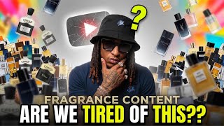 Are We Getting Tired Of Fragrance Content?
