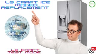 LG Craft Ice Not Working? Learn How to Replace Craft Ice Maker and Test