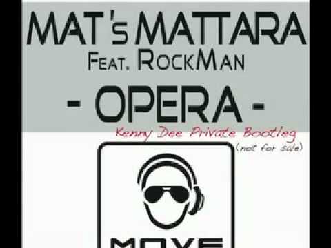 Mat's Mattara - Opera (Kenny Dee private bootleg)