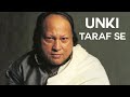 Unki Taraf Se - Nusrat Fateh Ali Khan (Remix) Unki Taraf Se Mashup Song #unkitarafse