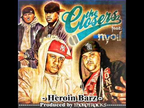 THE CLOSERS ft NYoil - Heroin barz