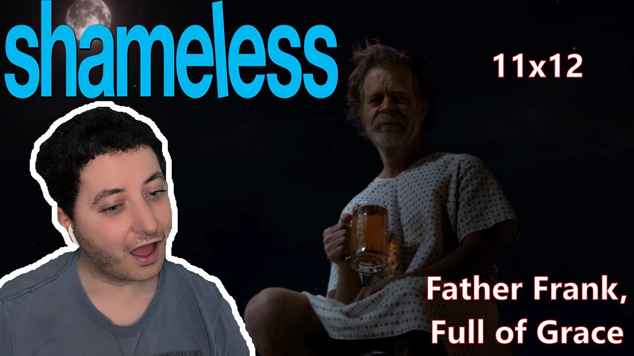 Shameless 11x12 "Father Frank, Full of Grace" Reaction | First Time Watching