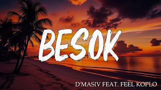 Download lagu D'MASIV Feat. Feel Koplo - Besok ( LIRIK ) mp3 Download lagu D'MASIV Feat. Feel Koplo - Besok ( LIRIK ) mp3