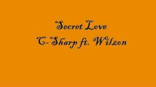 Secret Love - C Sharp ft Wilzon