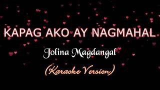 Kapag Ako Ay Nagmahal - Jolina Magdangal (Karaoke Version)