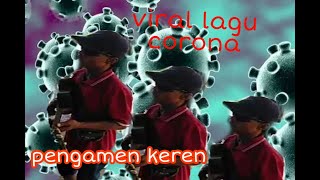 Download lagu pengamen viral lagu corona mp3