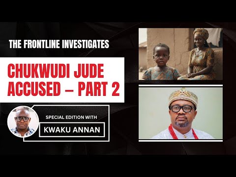 The Self-Styled Chukwudi Jude, Accused of Failing to Care for His Ghanaian Child (Part 2)