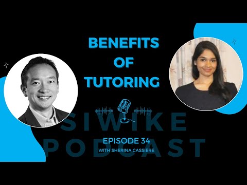 The benefits of Tutoring | SIWIKE Podcast | Sherina Cassiere (SC-002)