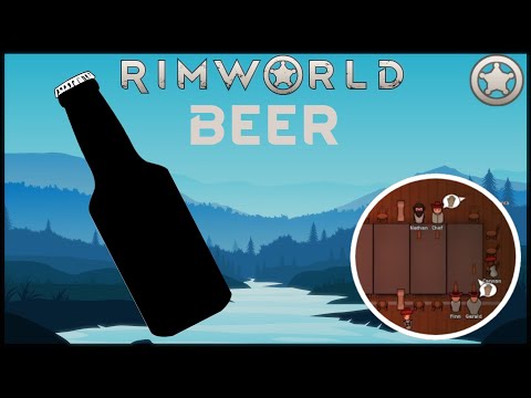 Rimworld Drug Guide | Beer