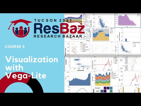 ResBazAZ 2021: Visualizing with Vega-lite, Dr. Kate Isaacs