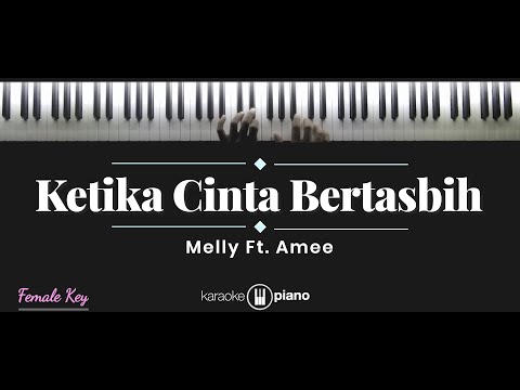 Ketika Cinta Bertasbih - Melly feat Amee (KARAOKE PIANO - FEMALE KEY)
