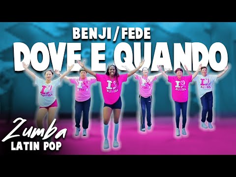 DOVE E QUANDO By Benji/Fede ｜Zumba Fitness Zumba Beginners ｜Choreo by King Zhang