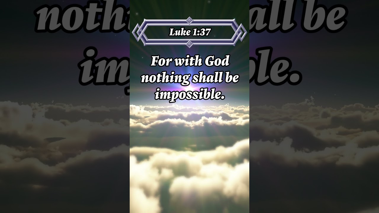 Daily Bible Verse: Luke 1:37 #scripturefortoday #bibleverse #scriptureoftheday #biblepassages