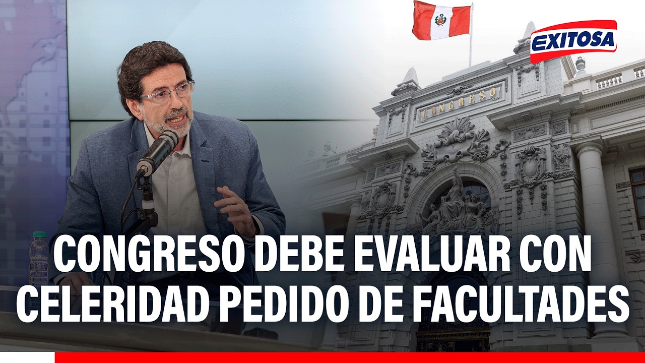🔴🔵 Congreso debe evaluar con celeridad y responsabilidad pedido de facultades del Gobierno