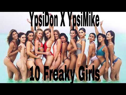 YpsiDon X  YpsiMike - “10 Freaky Girls”