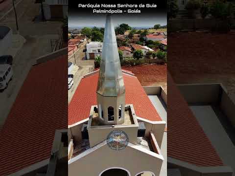 PALMINÓPOLIS GOIÁS, PROJETO VISÃO AÉREA - PARÓQUIA NOSSA SENHORA DA GUIA.