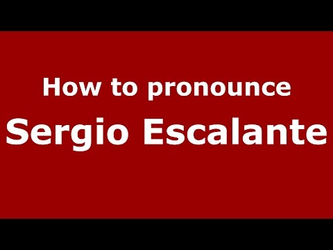 How to pronounce Sergio Escalante (Spanish/Argentina) - PronounceNames.com