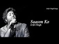 Saanson Ko Full Song Arijit Singh Lyrical Video