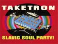 Slavic Soul Party! - Taketron - Canaan Land (Trad. American/Scottish, Arr. Garchik)