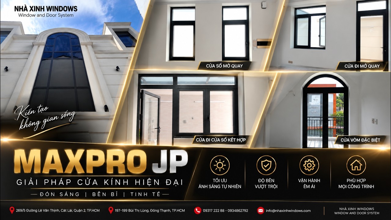 MAXPRO JP HỆ 55 | Giải Pháp Cửa Kính Đón Trọn Ánh Sáng Tự Nhiên | Nhà Xinh Windows