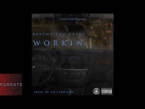 KetchyTheGreat - Working [Prod. By Lil Laudiano] [New 2017]
