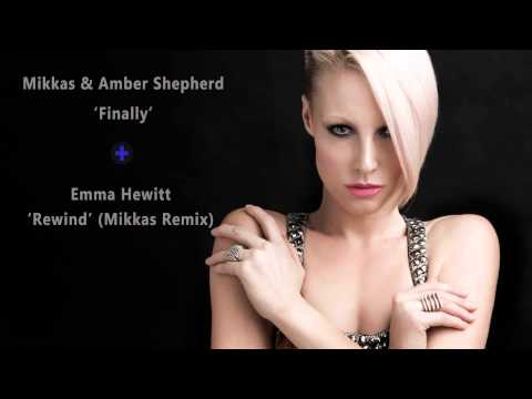 Mikkas Mix -   'Finally' and 'Rewind'