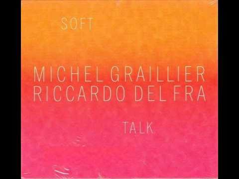 Michel Graillier & Riccardo Del Fra - Petit Troquet