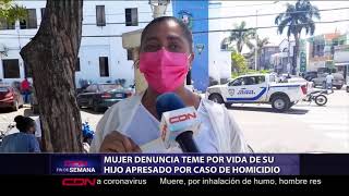 Mujer denuncia teme por vida de su hijo apresado por caso de homicidio