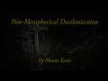 Non-Metaphorical Decolonization  by Mount Eerie (official video)