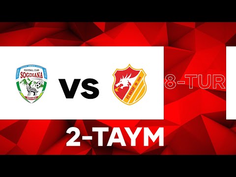 SO'G'DIYONA vs NASAF | Coca-cola Superliga-2022 | 8-tur