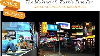Maker Moment - Zazzle Fine Art