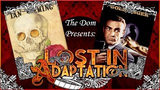 Goldfinger, Lost in Adaptation ~ The Dom