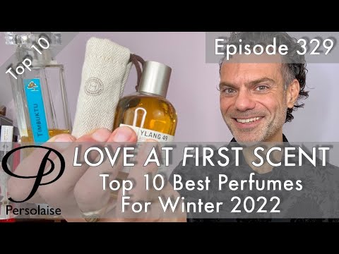Top 10 Perfumes For Winter 2022  on Persolaise Love At First Scent episode 329