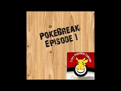 PokeBreak Episode 1