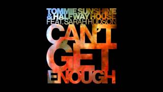 Tommie Sunshine & Halfway House - Can't Get Enough feat. Sarah Hudson (Cover Art)