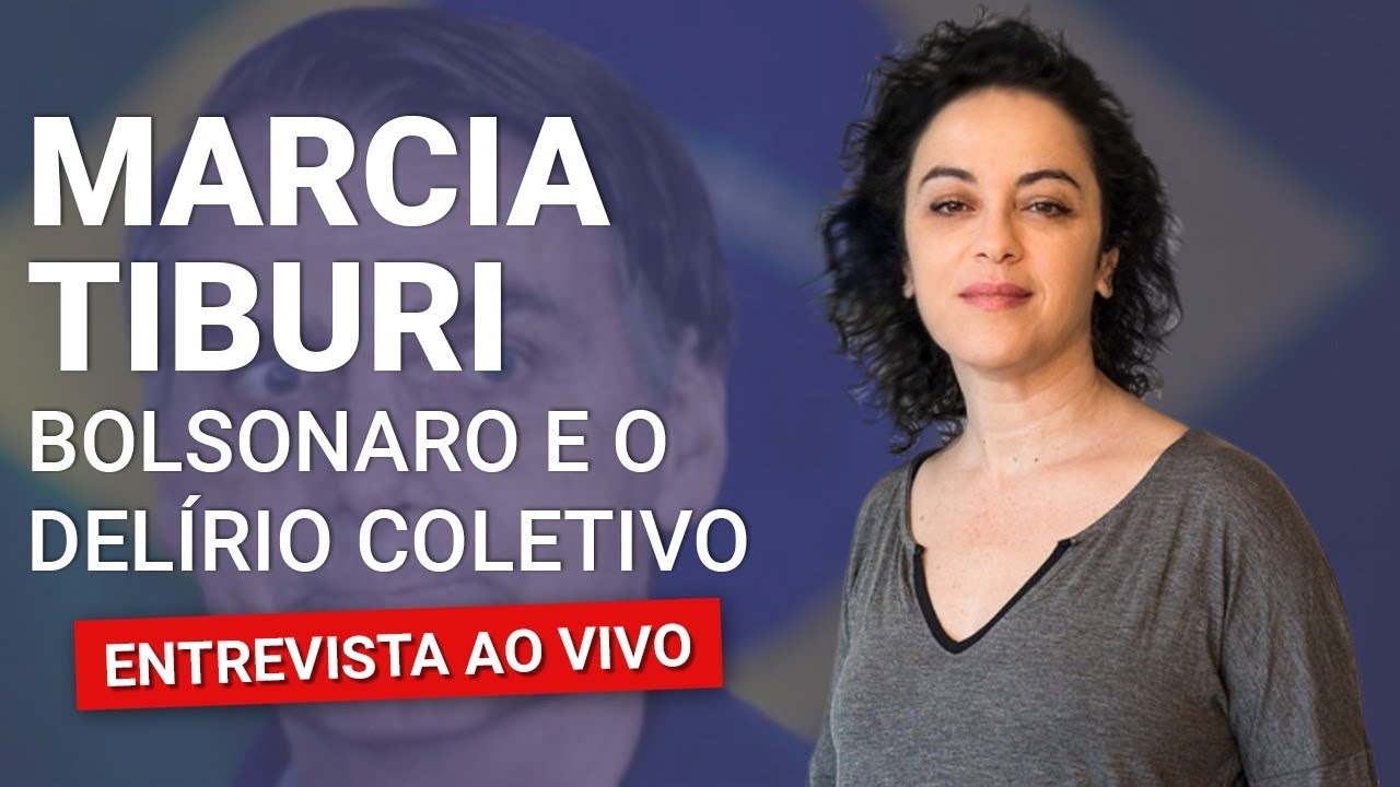 BOLSONARISMO E O DELÍRIO DO PODER | Entrevista com Marcia Tiburi