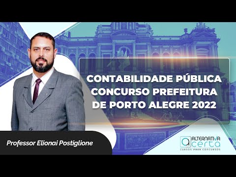 Concurso Prefeitura de Porto Alegre 2022 - Noções de Contabilidade - Aula Gratuita