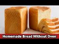 How To Make Bread At Home Without Oven Homemade Bread Recipe Eggless Sandwich Bread Recipe