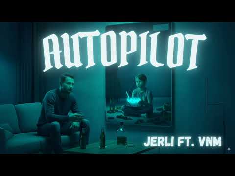 Jerli ft. VNM - Autopilot (prod. Nerwus)