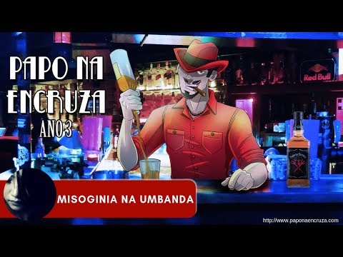 Papo na Encruza 59 - Misoginia na Umbanda