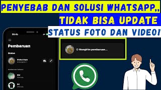 Download lagu Penyebab dan cara mengatasi whatsapp tidak bisa Update foto dan video di story Wa Terbaru mp3