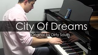 "City of Dreams" - Dirty South (Piano Cover) - Niko the Piano Man