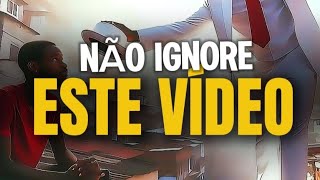 Não ignore esse vídeo
