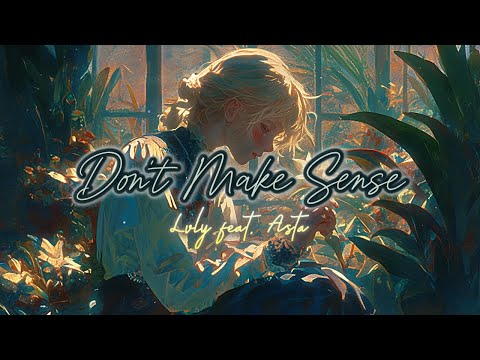 [ETM] - Don't Make Sense - Lvly ft Asta (Lyrics)