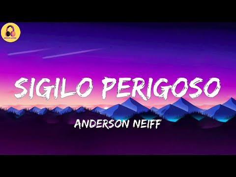 Anderson Neiff-Sigilo Perigoso (Letra/Lyrics)