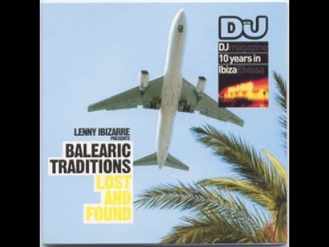 Lenny Ibizarre ‎– Balearic Traditions - Lost And Found (DJ Magazine)
