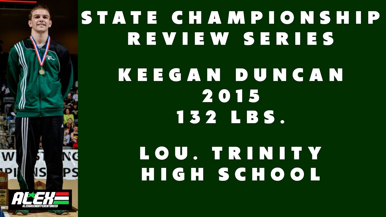 State Wrestling Championship match review w/ Keegan Duncan (Lou. Trinity; 2015 132 lbs.)